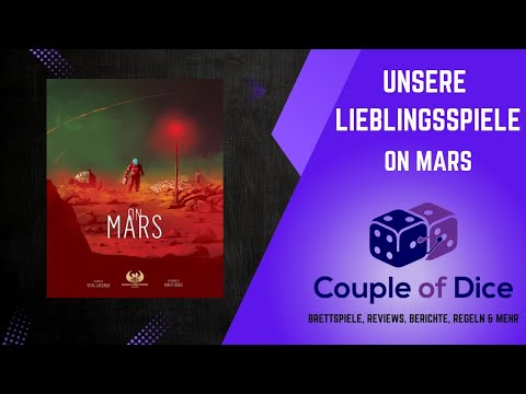 Unsere Lieblingsspiele: On Mars - Der Beste Lacerda ? - Couple of Dice