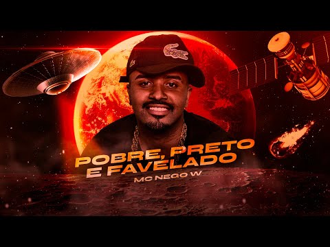 MC Nego W – Pobre, Preto e Favelado (Áudio Oficial)