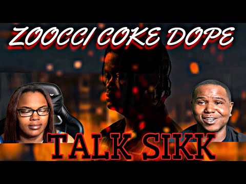 ZOOCCI COKE DOPE - TALK SIKK (OFFICIAL MUSIC VIDEO) | REACTION