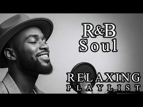 【R&B Soul】Soulful Affirmations 🌙 Relaxing Playlist – Smooth & Deep R&B Grooves