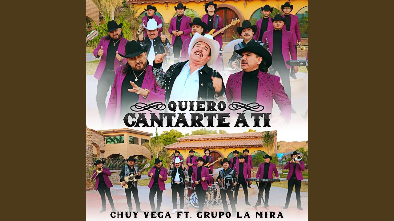 Quiero Cantarte a Ti (feat. Grupo La Mira)