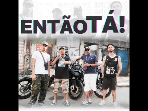 "ENTÃO TÁ" - GURI | MC EZN | MC PUPINHO | EDUARDO NÔMADE  (Official Music Video)