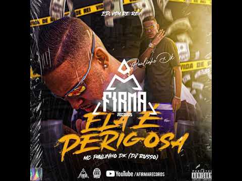 Ela é perigosa - MC Paulinho DK (DJ Russo)