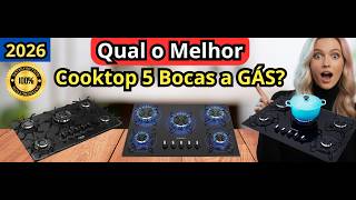 (NOVO)OS 3 MELHORES COOKTOPS 5 BOCAS DE 2026: QUAL COMPRAR?⚠️TESTADO E APROVADO⚠️