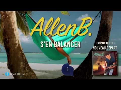 Allen B. -  S'en balancer -  Lyrics Video -