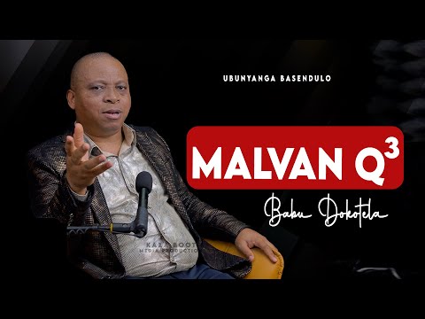 Malvan Qɜ  Ι   Babu Dokotela Ι  Ubunyanga Basendulo