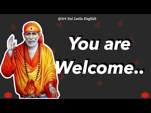 Sai Baba Message | You are Welcome...   l #saimotivationenglish