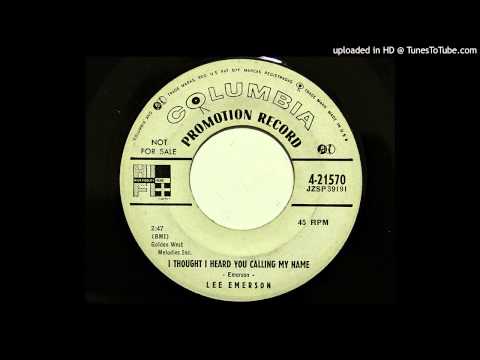 Lee Emerson - I Thought I Heard You Calling My Name (Columbia 21570) [1956 country]