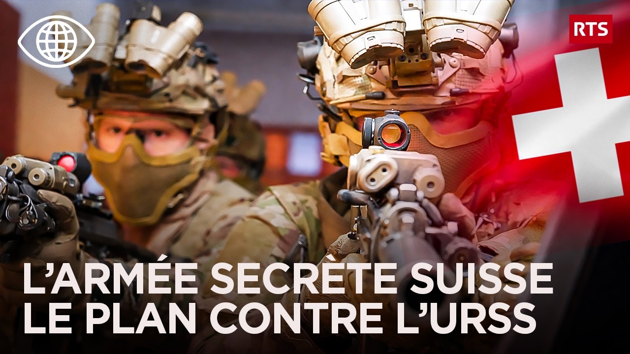 L’armée secrète suisse P-26 : le plan caché contre l’URSS Documentaire Monde - RTS