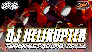 Download lagu DJ HELIKOPTER TURUN KE PADANG || FULL BASS VIRALL TERBARU || by r2 project official remix mp3