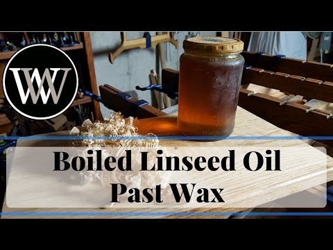 How to use Boiled Linseed Oil and Paste Wax for a Wood Finish BLO and Pastwax Video