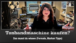 Tonbandmaschine kaufen? Das musst du wissen! (Formate, Marken, Tipps)