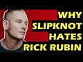 Slipknot S Feud With Rick Rubin Over Volume 3 The Subliminal Verses