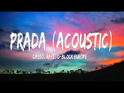 cassö, RAYE, D-Block Europe - Prada Acoustic (Lyrics)