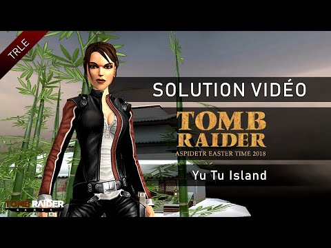 [TRLE] Aspidetr Easter Time 2018 - #01 - Yu Tu Island