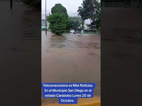Telezonacostera es Más Noticias. Municipio San Diego en Carabobo Hoy 20/10/2025. Intensas Lluvias.