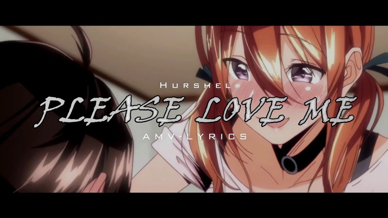 Girls Rush「 AMV • LYRICS 」- Please Love Me