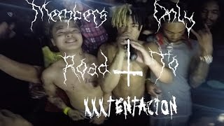 Members Only, Road To XXXTENTACION