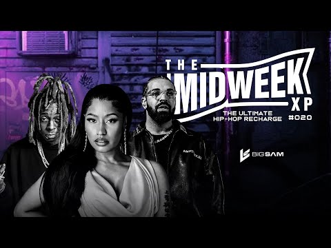 The Ultimate Hip-Hop Recharge Mix | Midweek XP #020 | by Big Sam