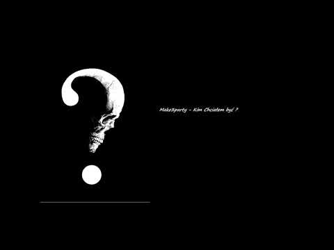 Make3party - Kim chciałem być ?