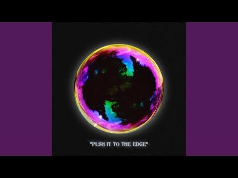 Push It To The Edge