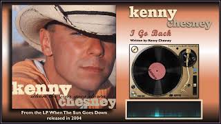 Kenny Chesney - "I Go Back"
