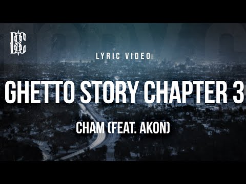 Cham (feat. Akon) -  Ghetto Story Chapter 3 | Lyrics