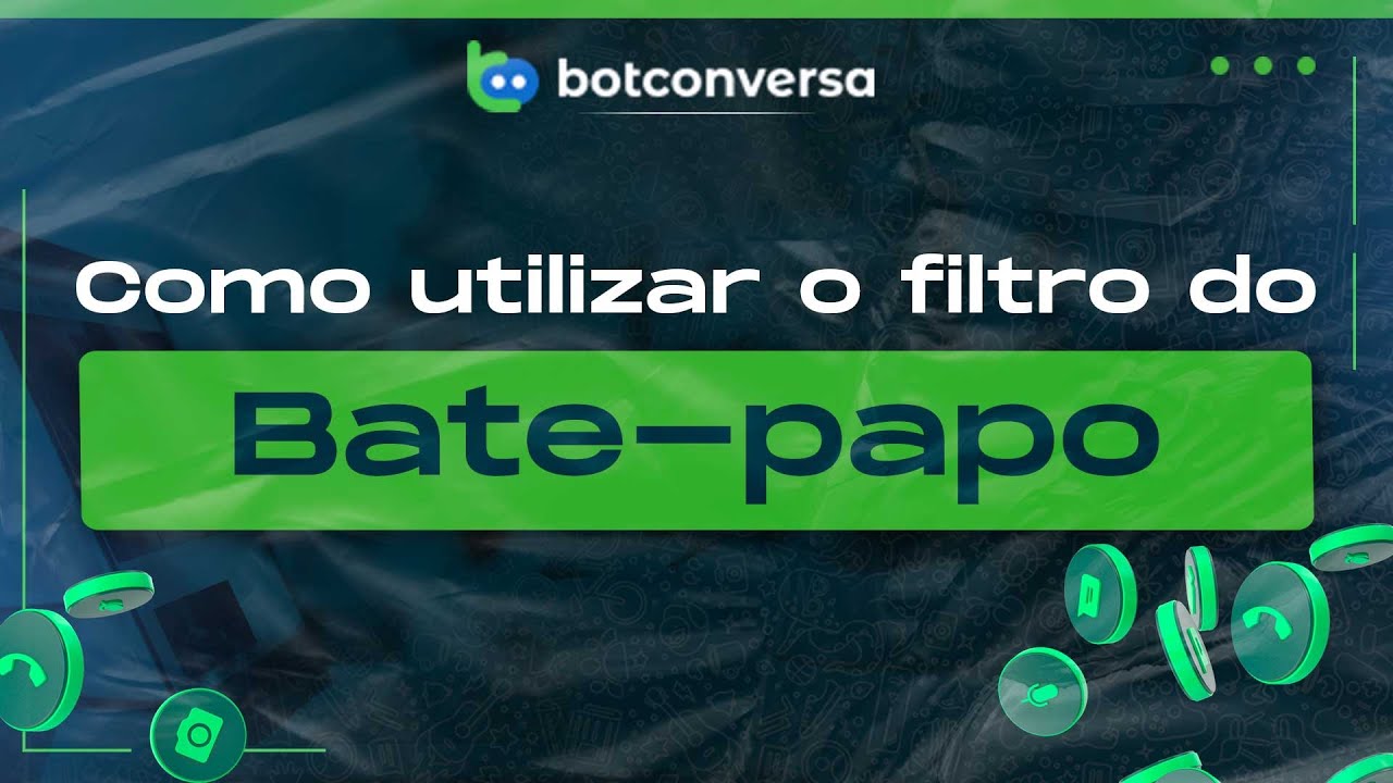 Como Utilizar o Filtro do Bate Papo no BotConversa