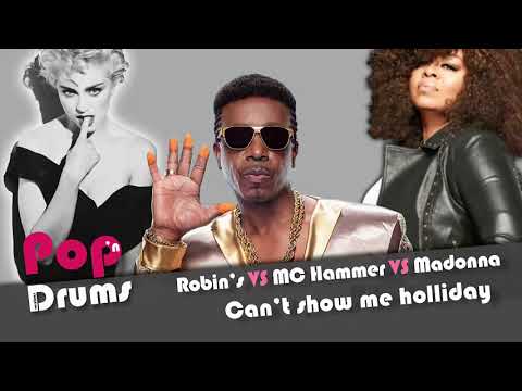 Robin S VS Madonna VS Mc Hammer - Can't show me holiday [Pop'n Drums Mashup]