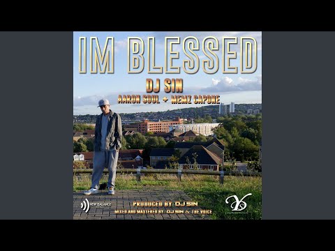 I'm Blessed (feat. Aaron Soul & Memz Capone)