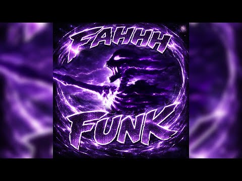 FAHHH FUNK