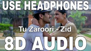 Download lagu Tu Zaroori (8D Audio) || Zid || Sunidhi Chauhan & Shaarib Sabri || Karanvir Sharma, Mannara mp3 Download lagu Tu Zaroori (8D Audio) || Zid || Sunidhi Chauhan & Shaarib Sabri || Karanvir Sharma, Mannara mp3