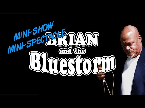 Brian and the Bluestorm mini-show
