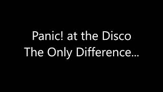 Panic! at the Disco - Introduction + The Only Difference... (Smooth Transition)