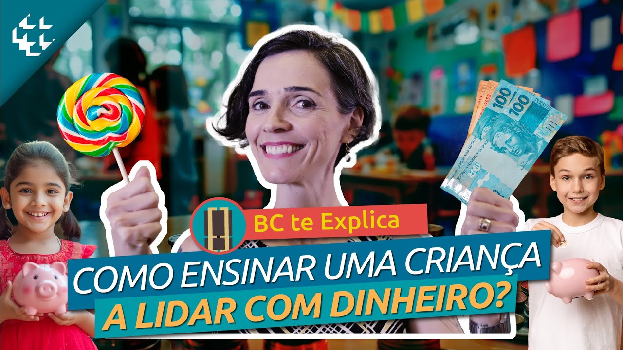 BC te Explica #132 - Como ensinar uma criança a lidar com dinheiro e as finanças?