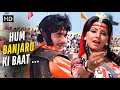 Hum Banjaro Ki Baat Dharam Veer 1977 Lata Mangeshkar Kishore Kumar Jeetendra Neetu Kapoor