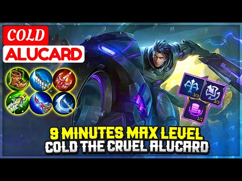 9 Minutes Max Level, Cold The Cruel Alucard [ Top Global Alucard ] COLD - Mobile Legends