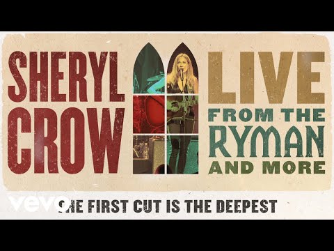 Videoclip de The First Cut Is The Deepest (Live from the Ryman/2019) — Sheryl Crow
