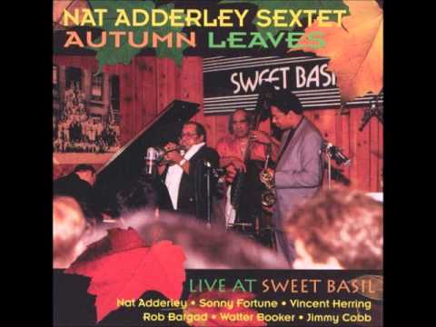 Nat Adderley Autumn Leaves Live At Sweet Basil