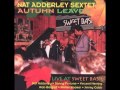 Nat Adderley Autumn Leaves Live At Sweet Basil