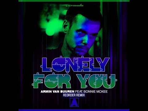 Armin van Buuren ft. Bonnie McKee x ReOrder - Lonely For You (Edit Mix)