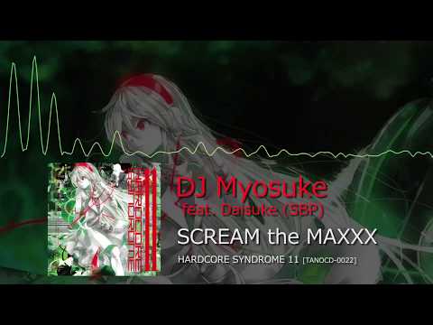 DJ Myosuke feat. Daisuke (SEVER BLACK PARANOIA) - SCREAM the MAXXX