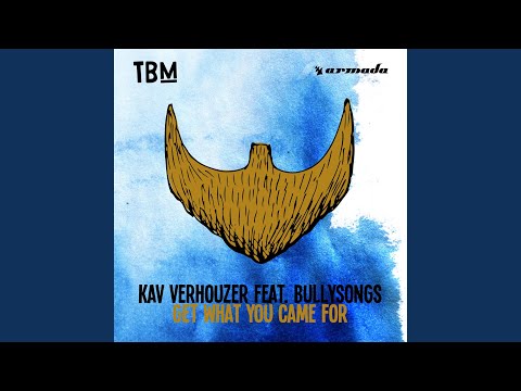 Get What You Came For (Extended Mix)