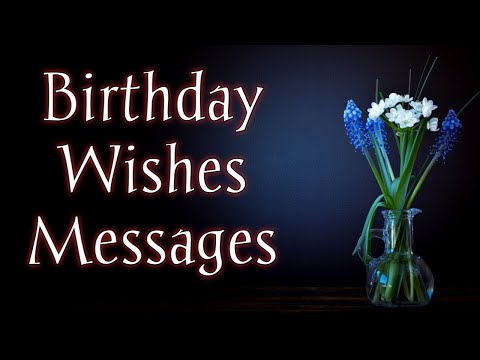 Birthday wishes messages/ Happy birthday wishes messages