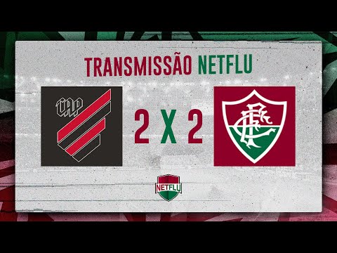 ATHLETICO 2 X 2 FLUMINENSE | TRANSMISSÃO NETFLU | BRASILEIRO 2023