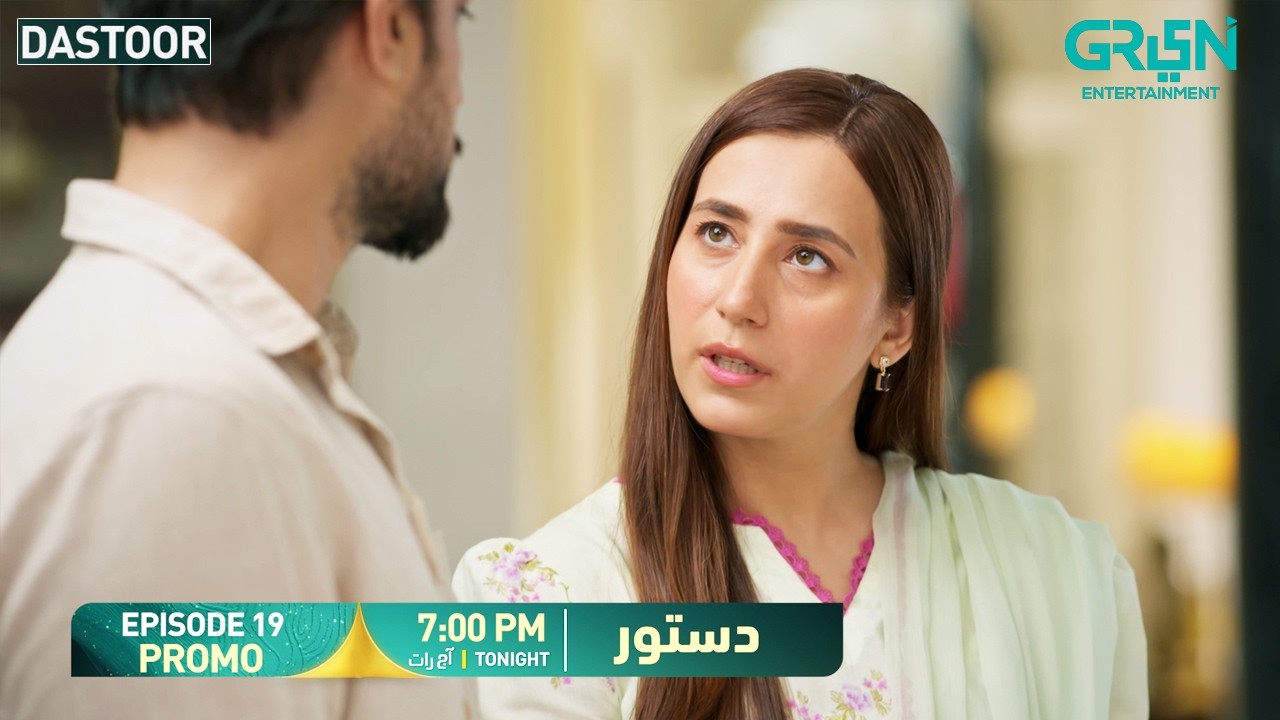 Dastoor Episode 19 Promo | Tonight At 7:00 PM | Only on Green TV Entertainment