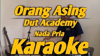 Download lagu Orang Asing Karaoke Nada Pria Versi Pop Dangdut Academy Korg PA700 mp3