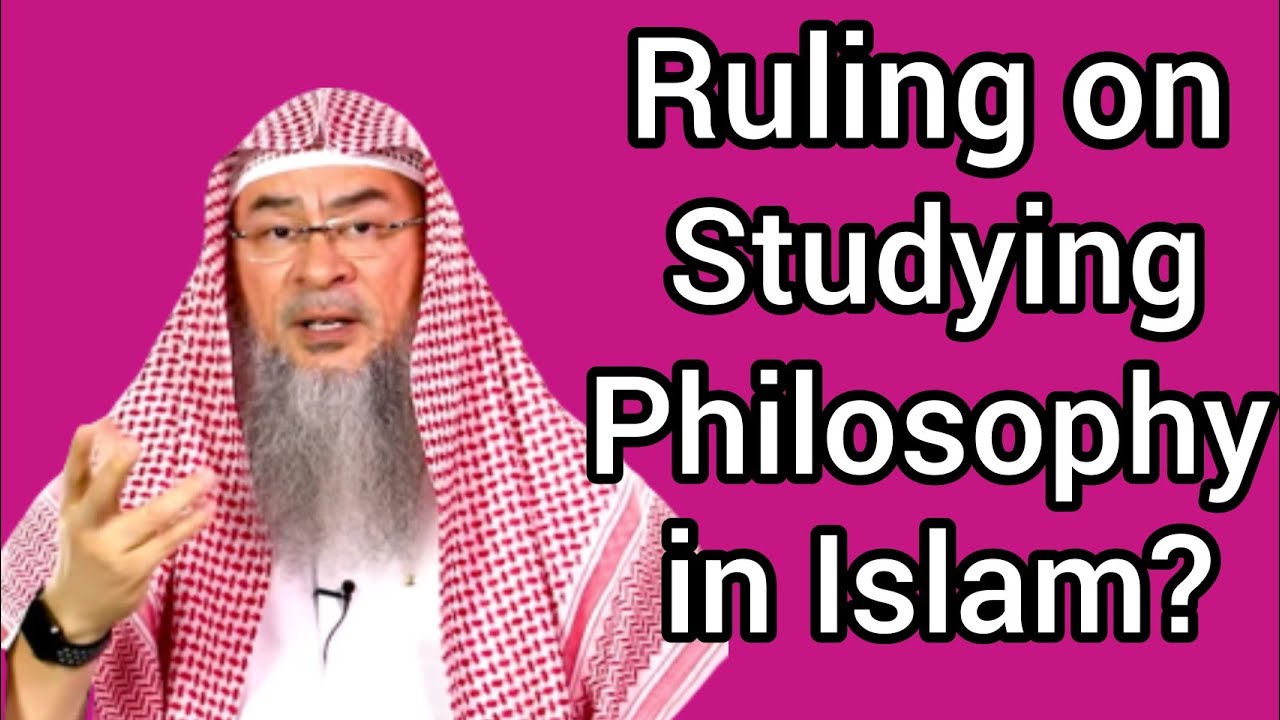 Ruling on studying Philosophy in Islam - Assim al hakeem