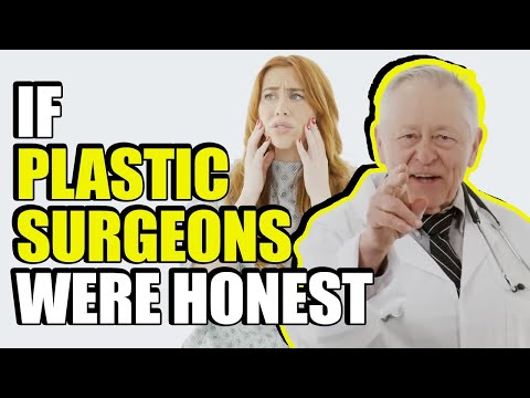 If Plastic Surgeons Were Honest | Honest Ads