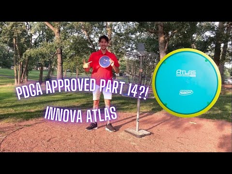 That’s PDGA Approved?! Part-14 Innova Atlas!